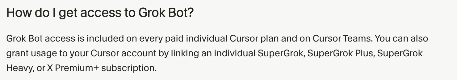 Cursor's Grok Bot help page: access is included on paid Cursor plans, or by linking SuperGrok, SuperGrok Plus, SuperGrok Heavy or X Premium+