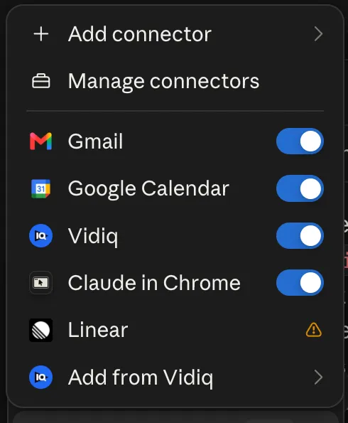 My Connectors menu in Claude on my Mac on September 5, 2026: Gmail, Google Calendar, Vidiq and Claude in Chrome toggled on, Linear showing a yellow warning icon