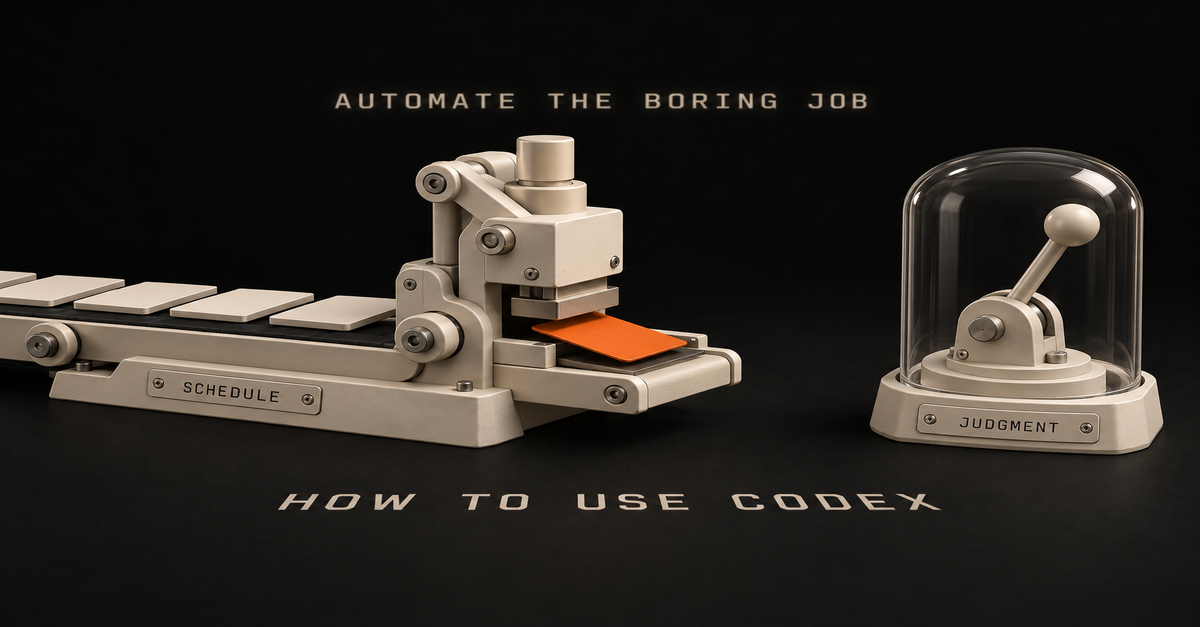 How to Use Codex (2026): 6 Steps From Download to a Job That Runs Every Friday